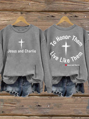 Women's To Honor Them Live Like Them. Tribute to Jesus and Charlie Kirk Sweatshirt